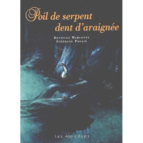 Poil De Serpent Dent D'araignée