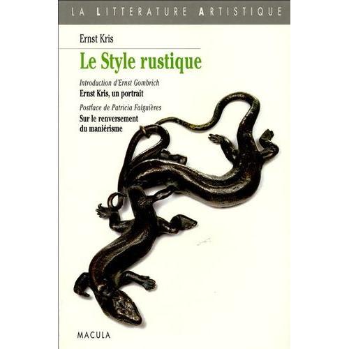 Le Style Rustique - Le Moulage D'après Nature Chez Wenzel Jamnitzer Et Bernard Palissy Suivi De Georg Hoefnagel Et Le Naturalisme Scientifique