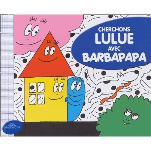 Cherchons Lulue Avec Barbapapa