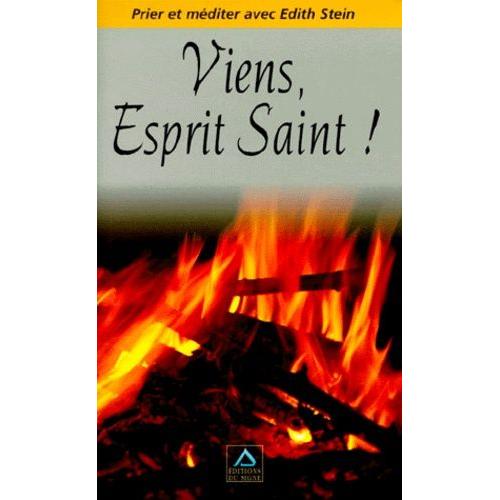 Viens Esprit Saint ! Prier Et Méditer Avec Edith Stein