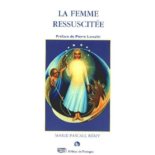 La Femme Ressuscitée Ou La Vierge Solaire