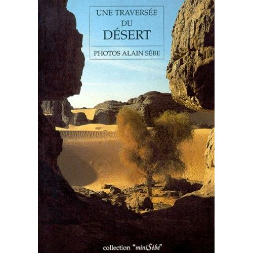 Une Traversee Du Desert - " Voyage Au Sahara