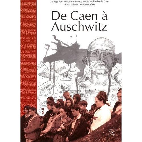 De Caen À Auschwitz