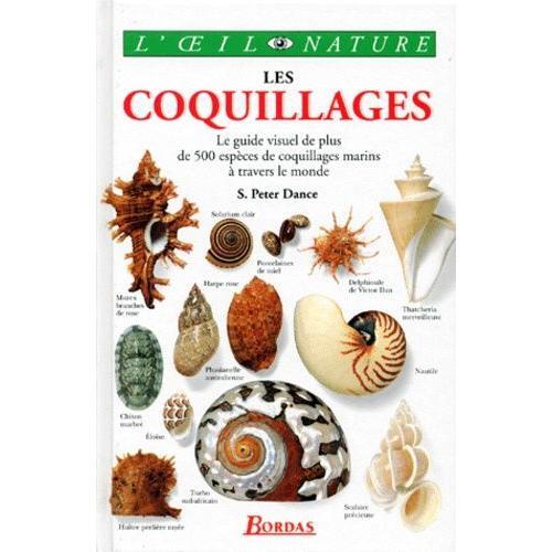 Les Coquillages - Le Guide Visuel De Plus De 500 Espèces De Coquillages Marins À Travers Le Monde