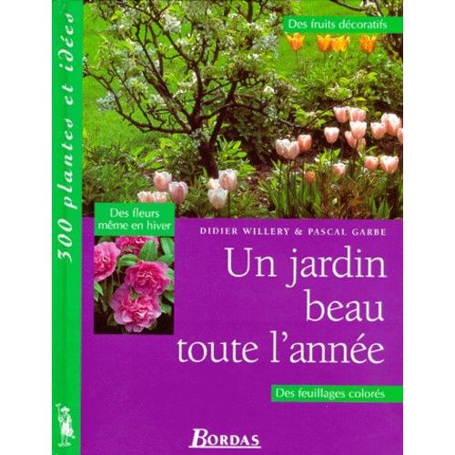 Un Jardin Beau Toute L'année