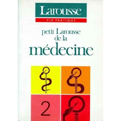 Petit Larousse De La Médecine - Tome 2