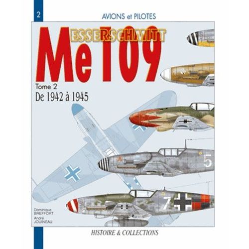 Le Messerschmitt Me 109 - Tome 2, De 1942 À 1945
