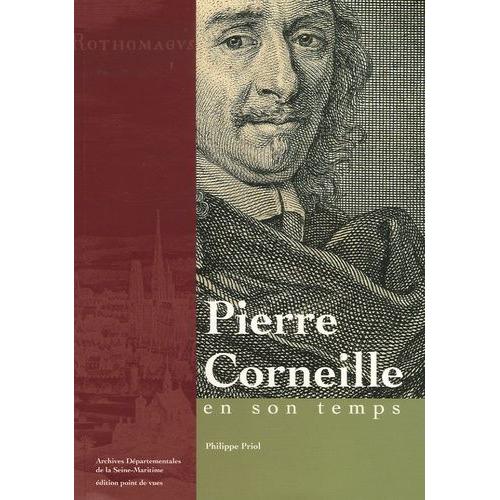 Pierre Corneille En Son Temps