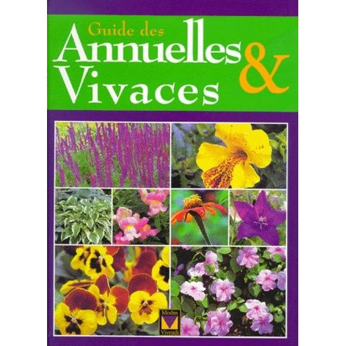 Guide Des Annuelles & Vivaces