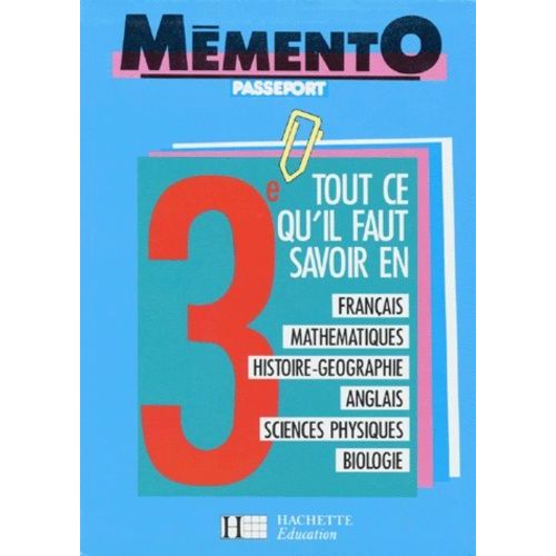 Mémento Passeport 3e - Français, Mathématiques, Histoire-Géographie