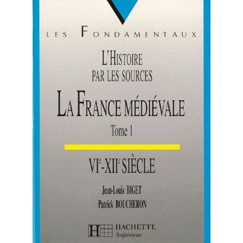 La France Medievale - Tome 1, Vième-Xiième Siècle