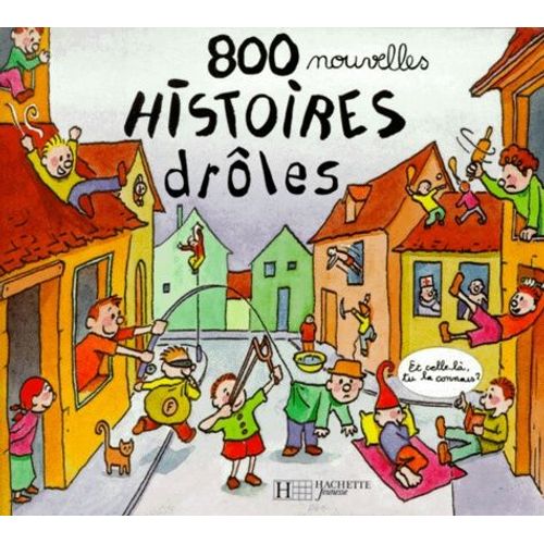 800 Nouvelles Histoires Drôles