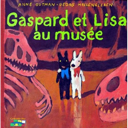 Les Catastrophes De Gaspard Et Lisa Tome 4 - Gaspard Et Lisa Au Musée