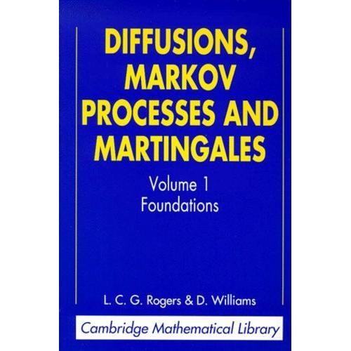 Diffusions, Markov Processes And Martingales - Volume 1, Foundations, 2nd Edition