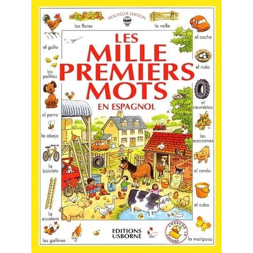 Les Mille Premieres Mots En Espagnol - Avec Un Guide De Prononciation Simplifiée
