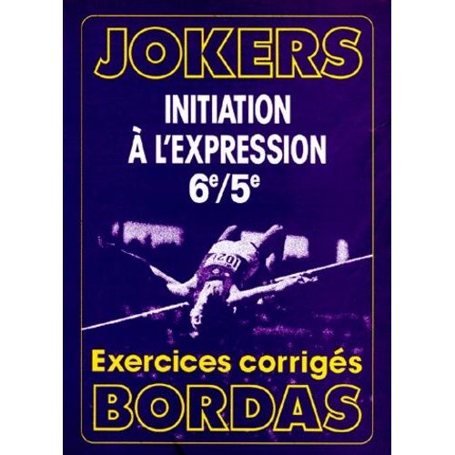 Initiation A L'expression 6eme-5eme - Exercices Corrigés