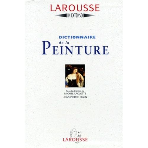 Dictionnaire De La Peinture Coffret 2 Volumes : Volume 1, A-K. Volume 2, L-Z