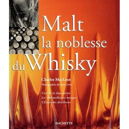 Malt, La Noblesse Du Whisky