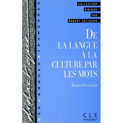 De La Langue À La Culture Par Les Mots