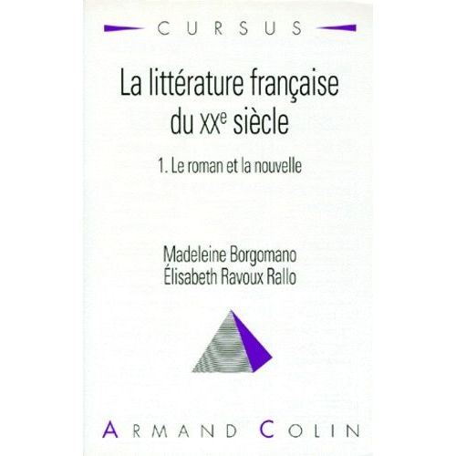La Litterature Francaise Du Xxeme Siecle - Tome 1, Le Roman Et La Nouvelle