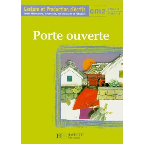 Lecture Et Production D'ecrits Cm2 - Textes Prescriptifs, Informatifs, Argumentatifs Et Poétiques
