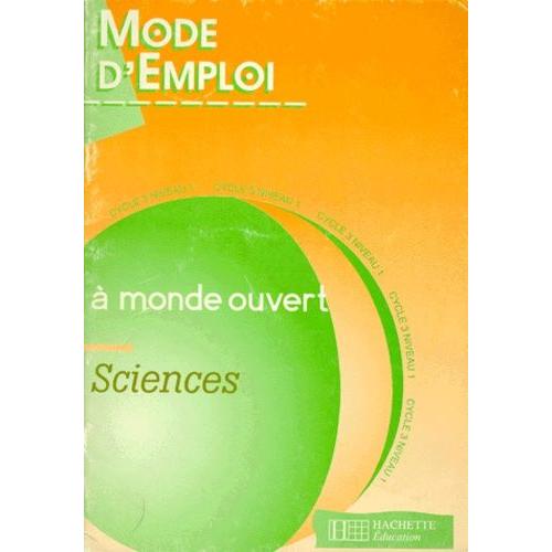 Sciences - Mode D'emploi, Cycle 3, Niveau 1