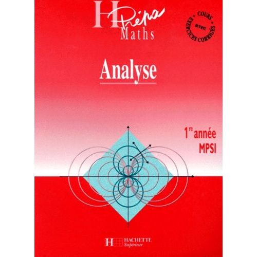 Mathematique 1ere Annee Mpsi Analyse - Cours Et Exercices Corrigés