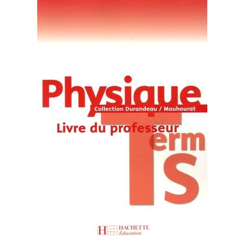 Physique Tle S - Livre Du Professeur