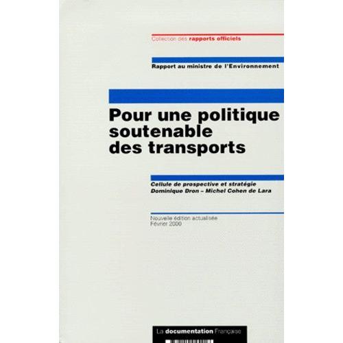 Pour Une Politique Soutenable Des Transports - Rapport Au Ministre De L'environnement, Edition Février 2000