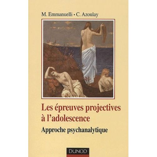 Les Épreuves Projectives À L'adolescence - Approche Psychanalytique