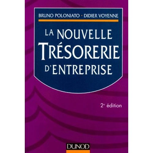 La Nouvelle Tresorerie D'entreprise - 2ème Édition 1997