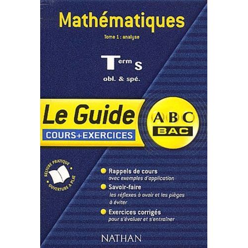 Mathématiques Terminale S. - Tome 1, Analyse, Cours + Exercices