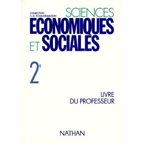 Sciences Economiques Et Sociales 2nde - Livre Du Professeur, Programme 1993