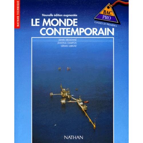 Le Monde Contemporain Premiere Bac Pro - Nouvelle Édition 1995