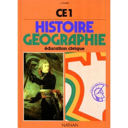 Histoire-Geographie Education Civique Ce1 - Conforme Aux Instructions Officielles De 1985