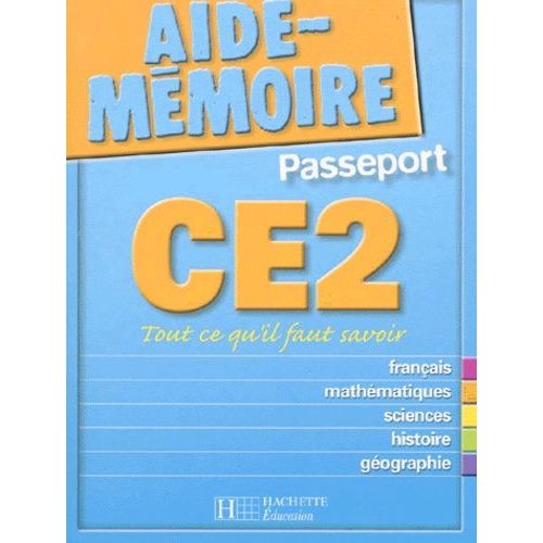 Passeport Ce2 - Tout Ce Qu'il Faut Savoir