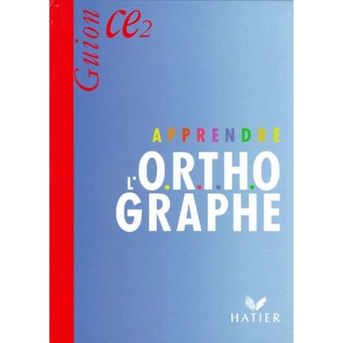 Apprendre L'orthographe Ce2