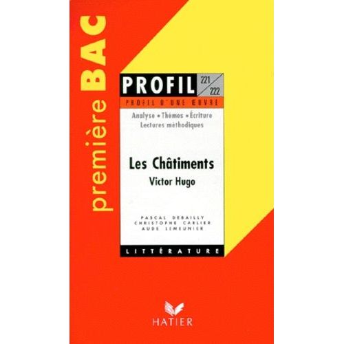 Les Châtiments", 1853-1870, Victor Hugo - Analyse De L'oeuvre, 15 Problématiques, 15 Lectures Méthodiques
