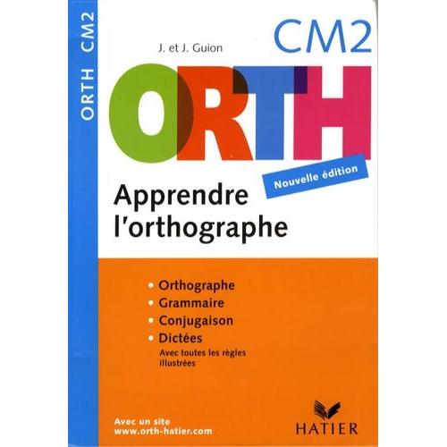 Apprendre L'orthographe Cm2