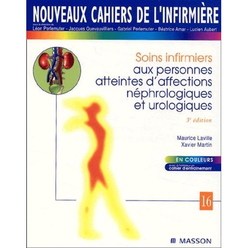 Soins Infirmiers Aux Personnes Atteintes D'affections Néphrologiques Et Urologiques