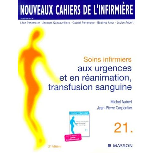Soins Infirmiers Aux Urgences Et En Réanimation, Transfusion Sanguine - 3ème Édition