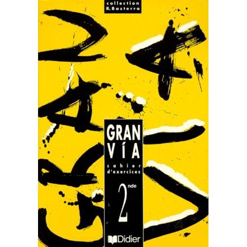 Espagnol 2nde Gran Via - Cahier D'exercices