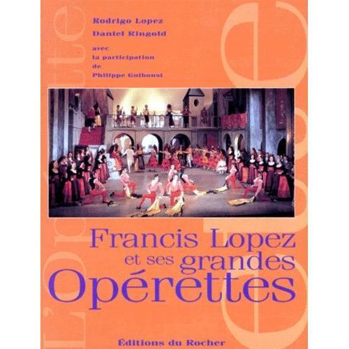 Francis Lopez Et Ses Grandes Opérettes