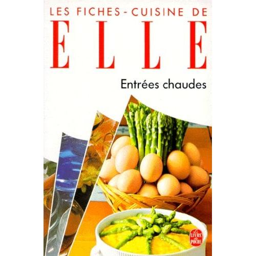 Les Fiches-Cuisine De Elle - Entrées Chaudes