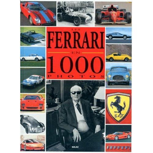 Les Ferrari En 1000 Photos