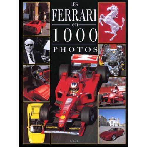 Les Ferrari En 1000 Photos