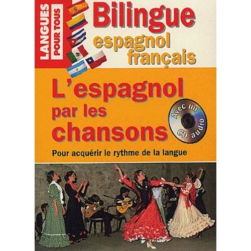 L'espagnol Par Les Chansons - Pour Acquérir Le Rythme De La Langue (1 Cd Audio)