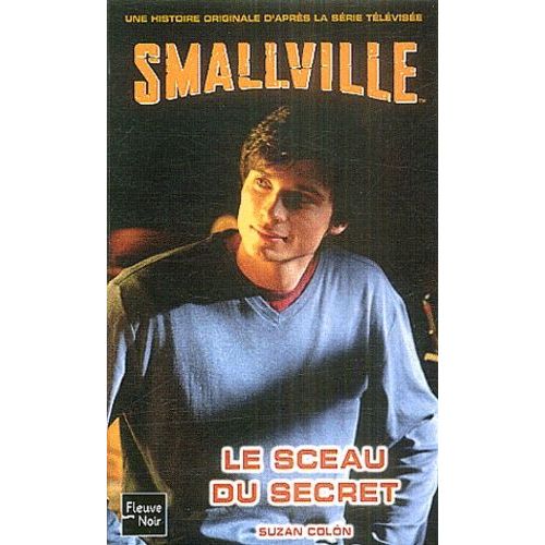 Smallville Tome 11 - Le Sceau Du Secret