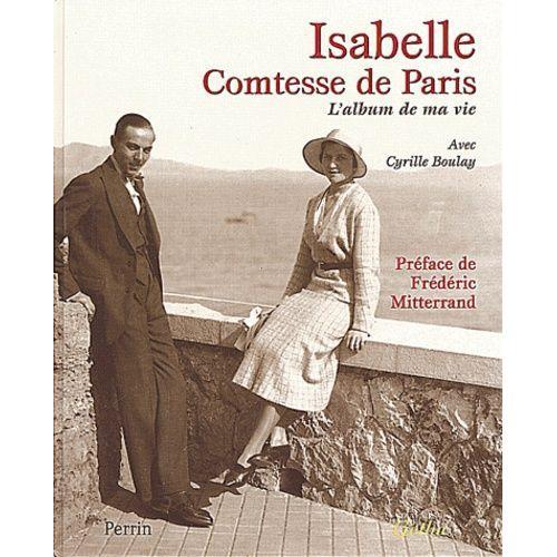 Isabelle, Comtesse De Paris - L'album De Ma Vie