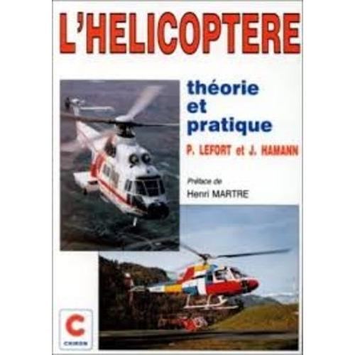 L'hélicoptère - Théorie Et Pratique